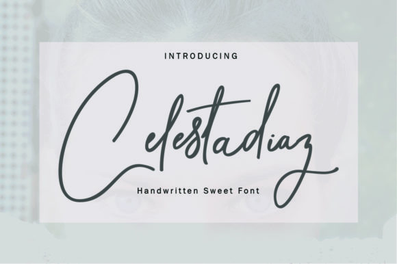 Celestadiaz: The Natural Handwritten Font for Business Branding